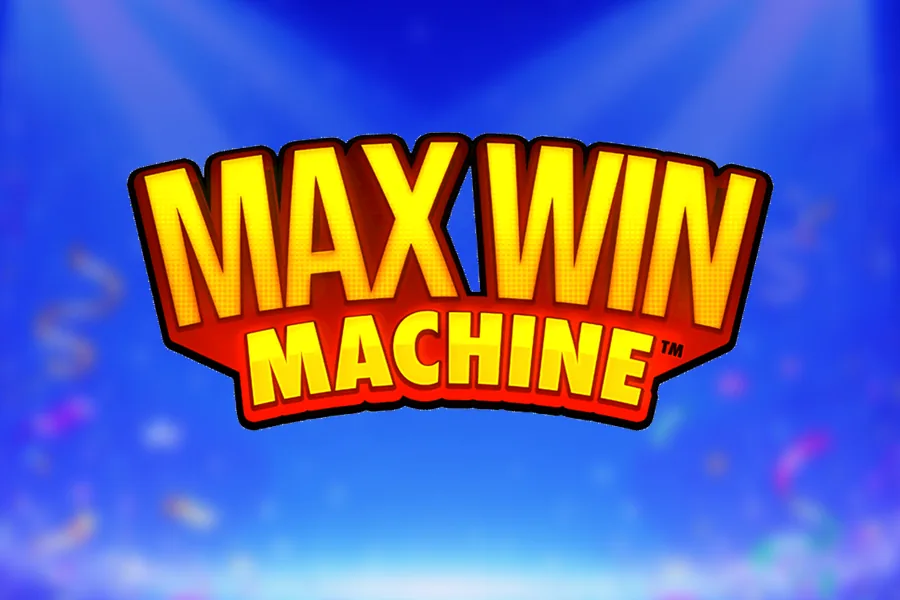Max Win Machine