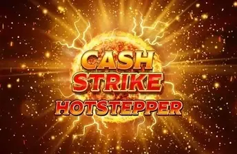 Cash Strike Hotstepper