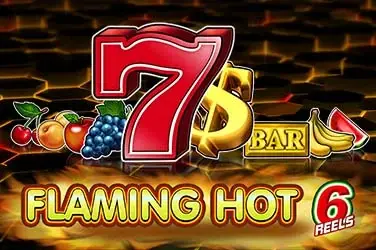 Flaming Hot 6 Reels